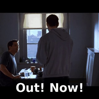 Out! Now!