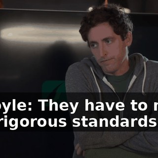 Gilfoyle: They have to meet our rigorous standards.
