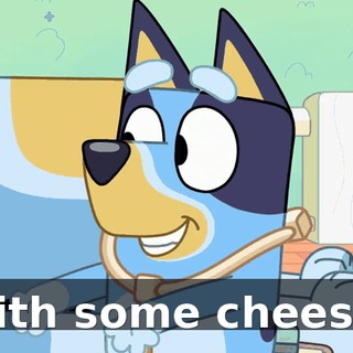 With some cheese?