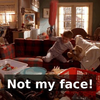 Not my face!
