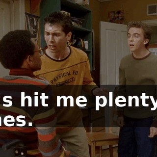 He's hit me plenty of times.