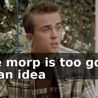 the morp is too good of an idea