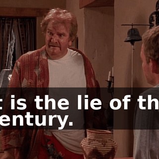 It is the lie of the century.