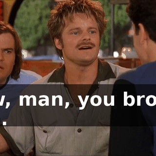 Aw, man, you broke up.