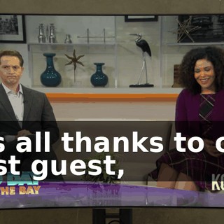 It's all thanks to our first guest,