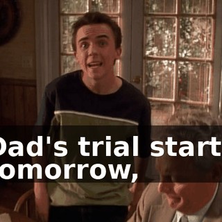 Dad's trial starts tomorrow,