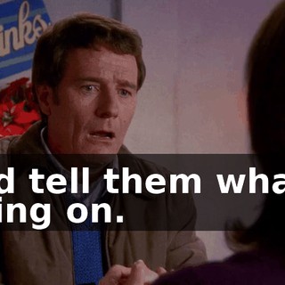 and tell them what's going on.