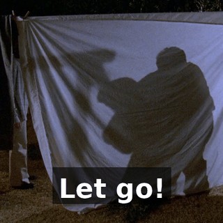 Let go!