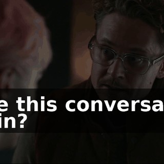 have this conversation again?