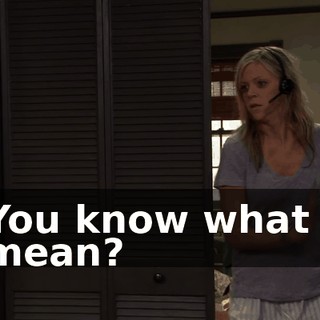 You know what I mean?