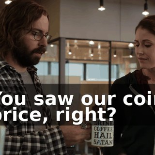 You saw our coin price, right?