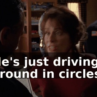He's just driving around in circles.