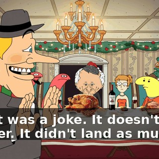 But it was a joke. It doesn't matter. It didn't land as much as