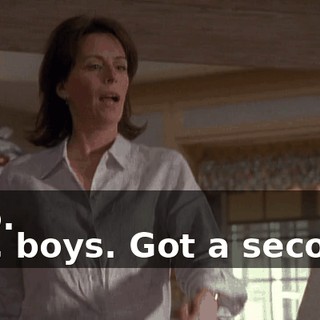 - No. - Hi, boys. Got a second?