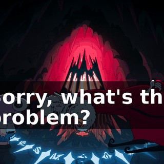Sorry, what's the problem?