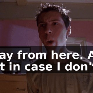 away from here. And just in case I don't,
