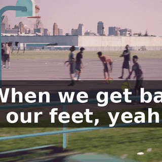 * When we get back on our feet, yeah *