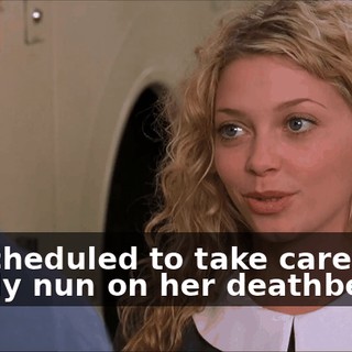 I'm scheduled to take care of an elderly nun on her deathbed.