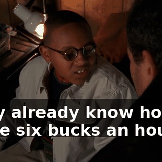 They already know how to make six bucks an hour.