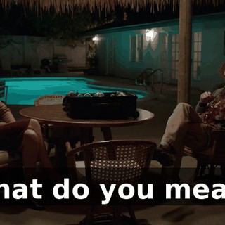 What do you mean?