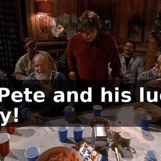 To Pete and his lucky lady!