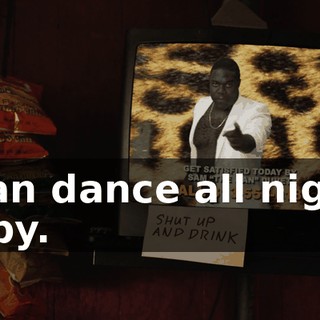 I can dance all night, baby.