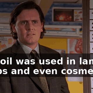 The oil was used in lamps, soaps and even cosmetics.