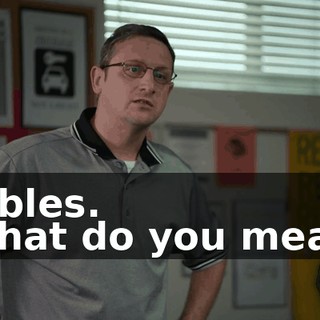 -Tables. -What do you mean?