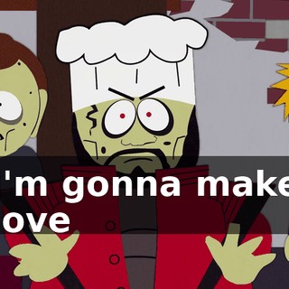 ♪ I'm gonna make love ♪