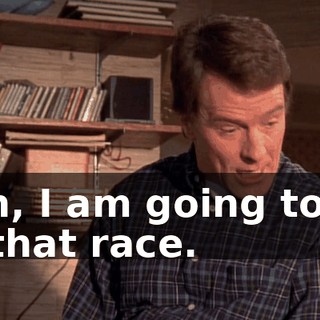 Son, I am going to be at that race.