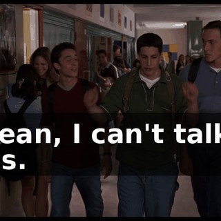 I mean, I can't talk to girls.