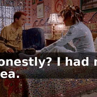 Honestly? I had no idea.