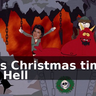 ♪ It's Christmas time in Hell ♪