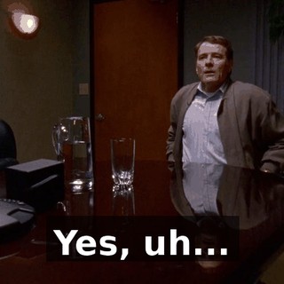 Yes, uh...
