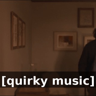 [quirky music]