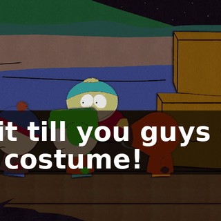 Wait till you guys see my costume!
