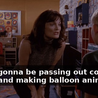 He's gonna be passing out cowboy hats and making balloon animals.