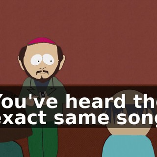 You've heard the exact same song