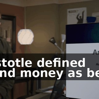 Aristotle defined sound money as being