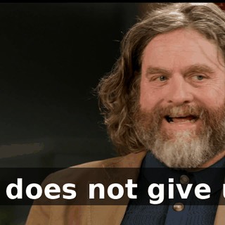 He does not give up.