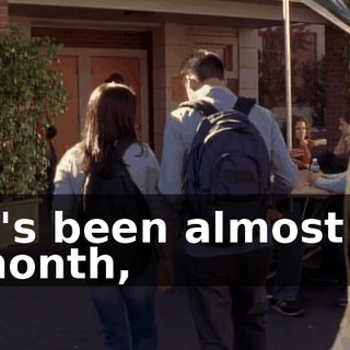 It's been almost a month,