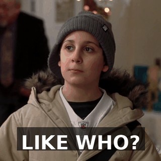 LIKE WHO?