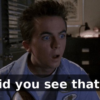 Did you see that?!