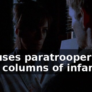 he uses paratroopers and columns of infantry.
