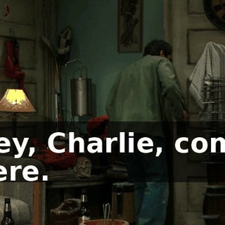 Hey, Charlie, come here.