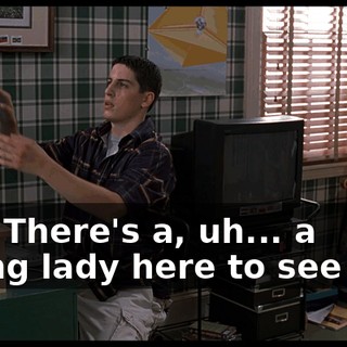 Jim? There's a, uh... a young lady here to see you.
