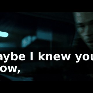 maybe I knew you'd know,