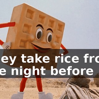 They take rice from the night before