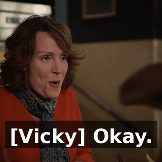 [Vicky] Okay.