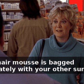 That hair mousse is bagged separately with your other sundries,